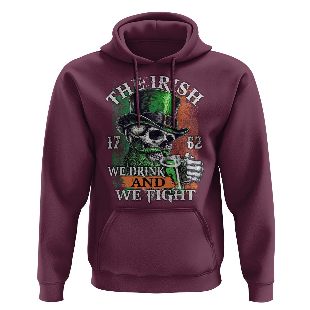Irish Soldiers 1762 Hoodie The Irish We Drink And We Fight Shamrock Skull Beer