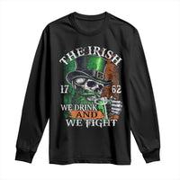 Irish Soldiers 1762 Long Sleeve Shirt The Irish We Drink And We Fight Shamrock Skull Beer