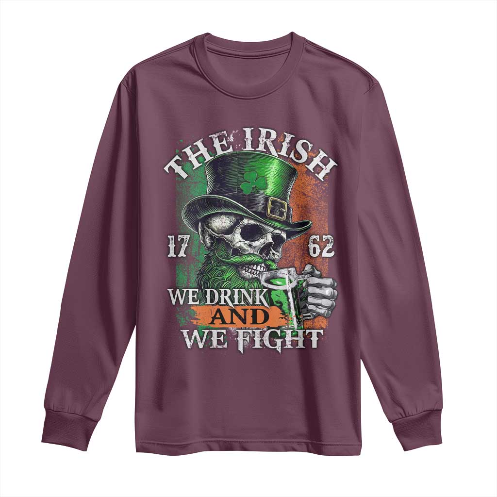 Irish Soldiers 1762 Long Sleeve Shirt The Irish We Drink And We Fight Shamrock Skull Beer