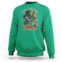 Irish Soldiers 1762 Sweatshirt The Irish We Drink And We Fight Shamrock Skull Beer