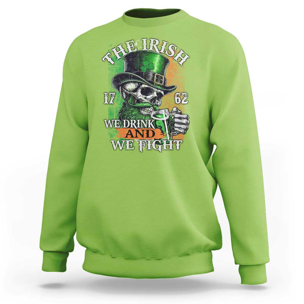 Irish Soldiers 1762 Sweatshirt The Irish We Drink And We Fight Shamrock Skull Beer