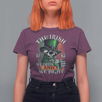 Irish Soldiers 1762 T Shirt For Women The Irish We Drink And We Fight Shamrock Skull Beer