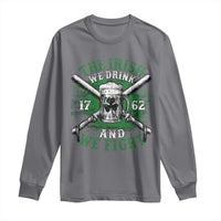 Irish Soldiers 1762 Long Sleeve Shirt The Irish We Drink And We Fight Shamrock Beer Parade