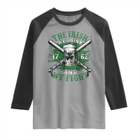 Irish Soldiers 1762 Raglan Shirt The Irish We Drink And We Fight Shamrock Beer Parade