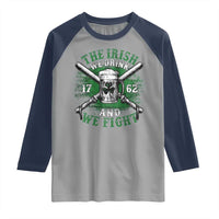 Irish Soldiers 1762 Raglan Shirt The Irish We Drink And We Fight Shamrock Beer Parade