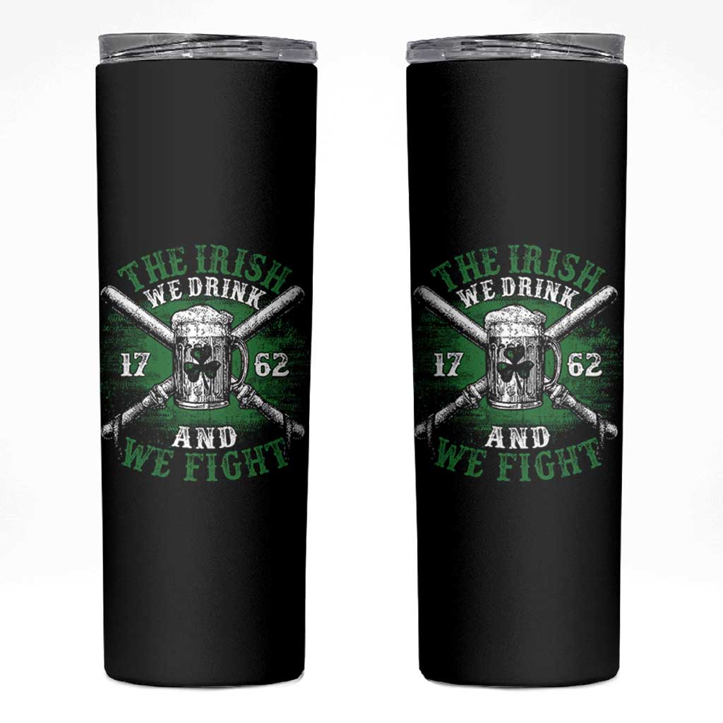 Irish Soldiers 1762 Skinny Tumbler The Irish We Drink And We Fight Shamrock Beer Parade - Wonder Print Shop