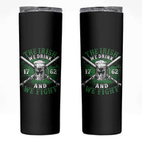 Irish Soldiers 1762 Skinny Tumbler The Irish We Drink And We Fight Shamrock Beer Parade - Wonder Print Shop