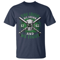 Irish Soldiers 1762 T Shirt The Irish We Drink And We Fight Shamrock Beer Parade