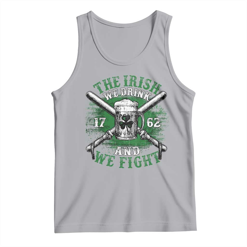 Irish Soldiers 1762 Tank Top The Irish We Drink And We Fight Shamrock Beer Parade