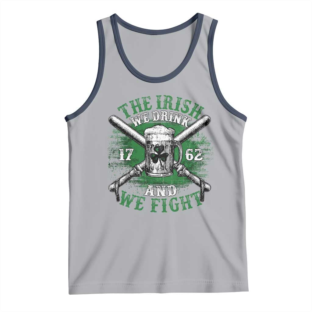 Irish Soldiers 1762 Tank Top The Irish We Drink And We Fight Shamrock Beer Parade