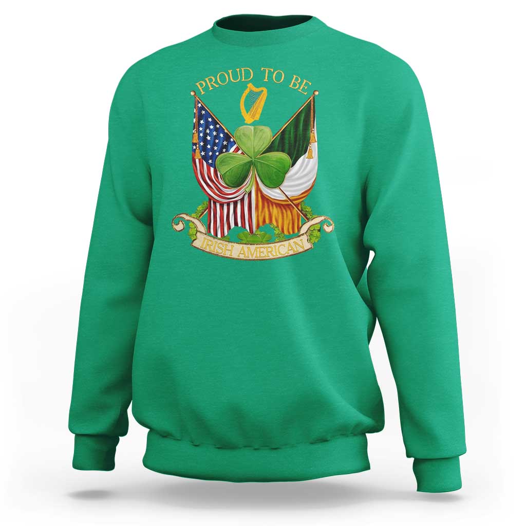 Proud To Be Irish American Sweatshirt Vintage Ireland USA Flag Shamrock Harp