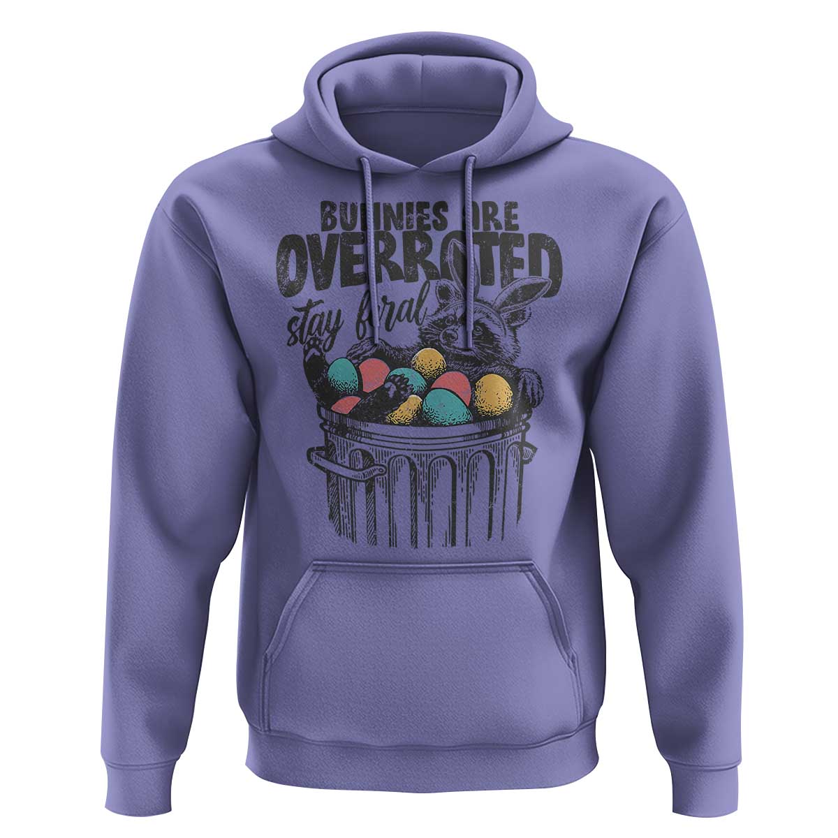 Funny Easter Day Racoon Hoodie Bunnies Are Overrated Stay Feral Eggs