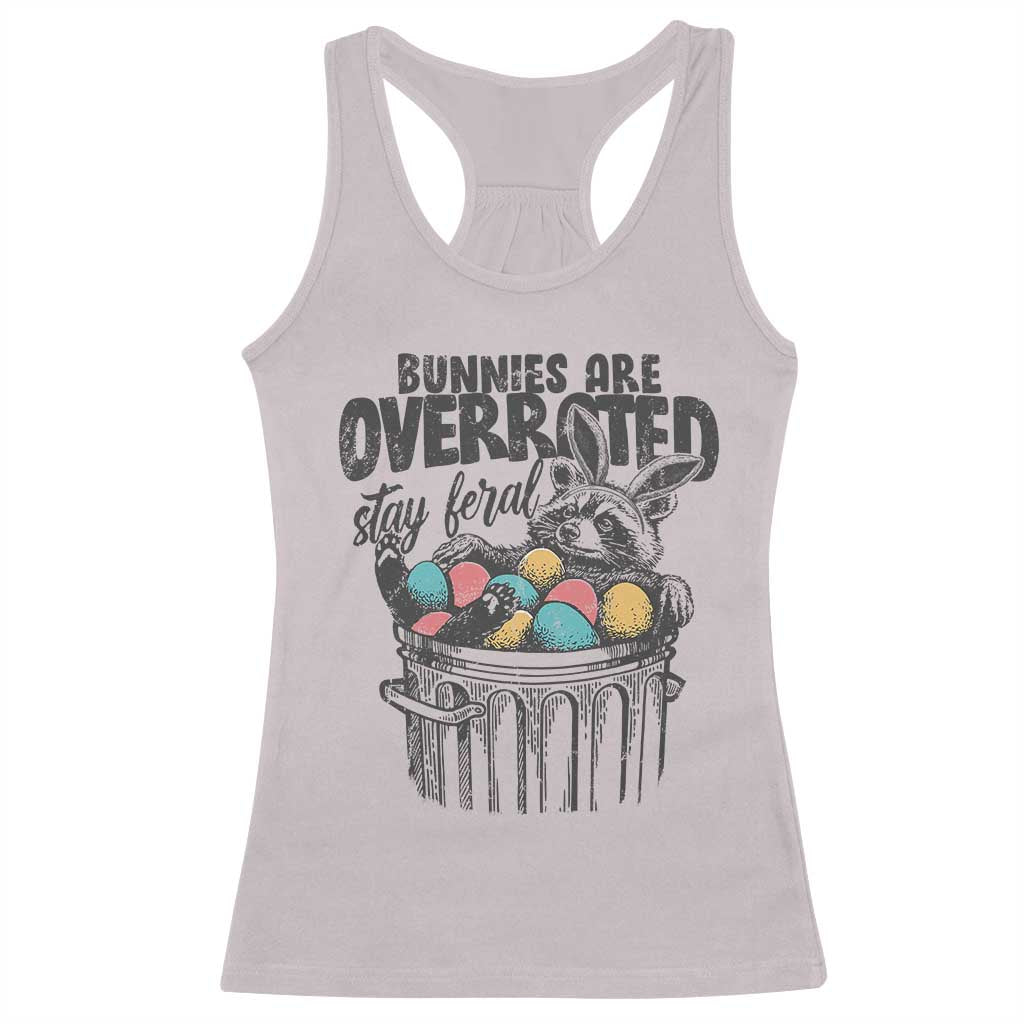 Funny Easter Day Racoon Racerback Tank Top Bunnies Are Overrated Stay Feral Eggs