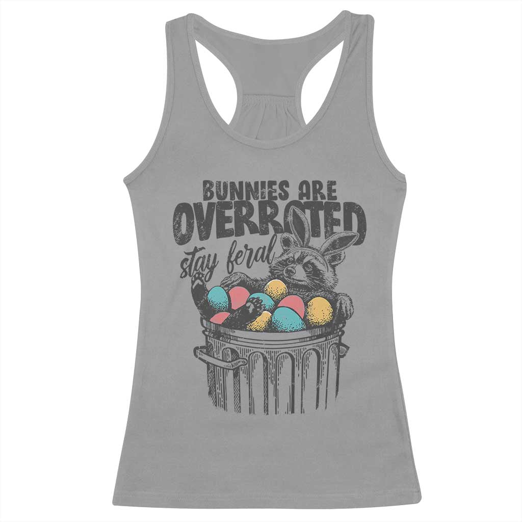 Funny Easter Day Racoon Racerback Tank Top Bunnies Are Overrated Stay Feral Eggs