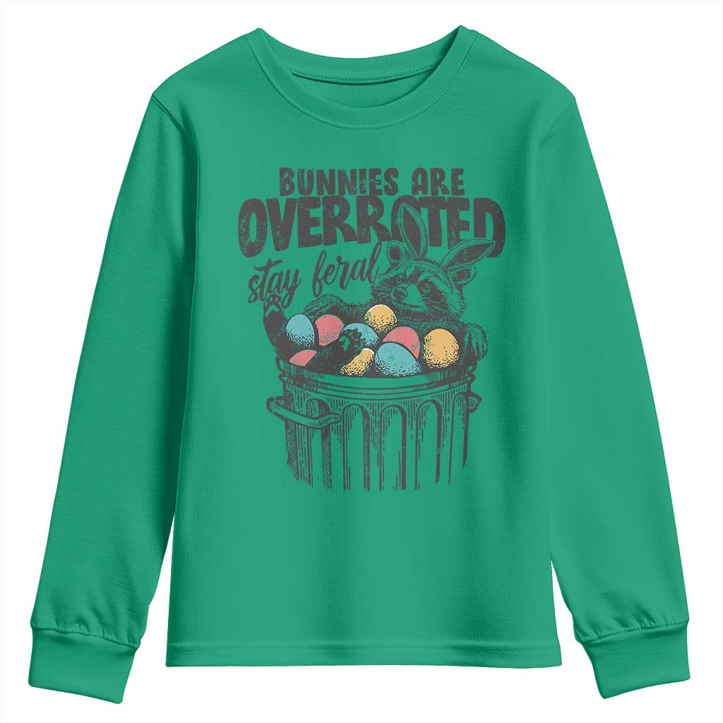 Funny Easter Day Racoon Youth Sweatshirt Bunnies Are Overrated Stay Feral Eggs