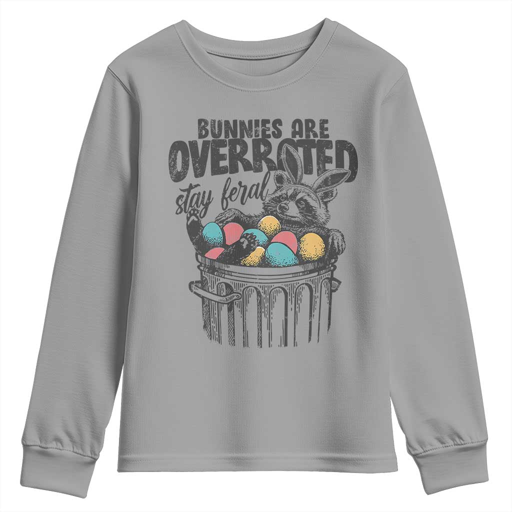 Funny Easter Day Racoon Youth Sweatshirt Bunnies Are Overrated Stay Feral Eggs