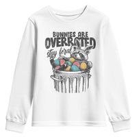 Funny Easter Day Racoon Youth Sweatshirt Bunnies Are Overrated Stay Feral Eggs