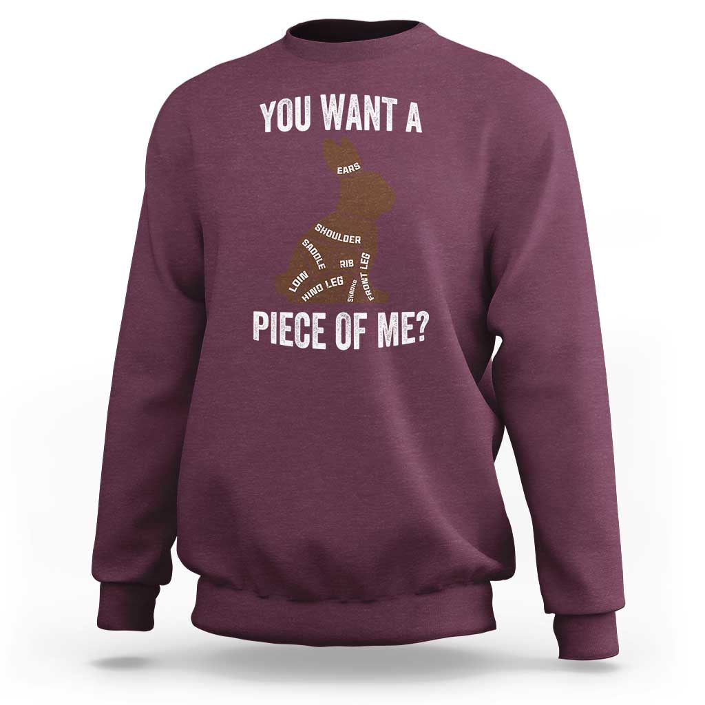 Funny You Want A Piece Of Me Sweatshirt Chocolate Easter Bunny