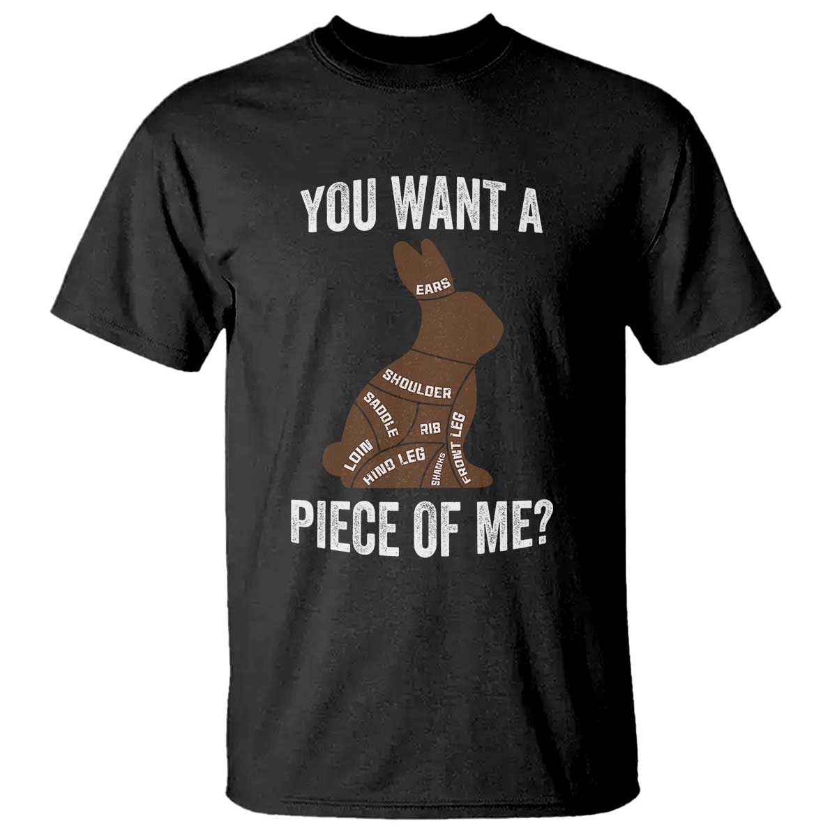 Funny You Want A Piece Of Me T Shirt Chocolate Easter Bunny