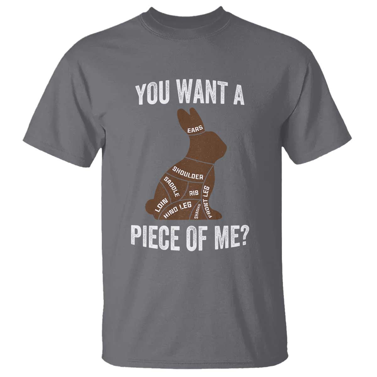 Funny You Want A Piece Of Me T Shirt Chocolate Easter Bunny
