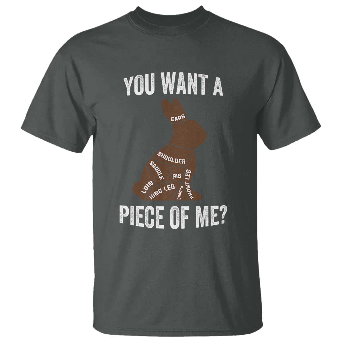 Funny You Want A Piece Of Me T Shirt Chocolate Easter Bunny