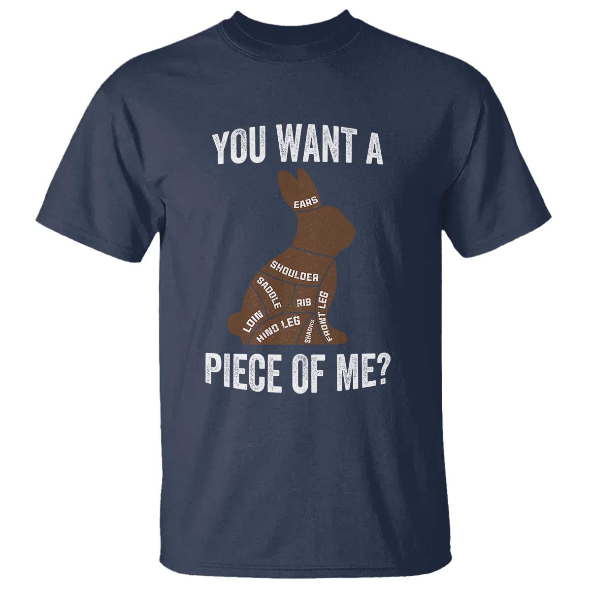 Funny You Want A Piece Of Me T Shirt Chocolate Easter Bunny