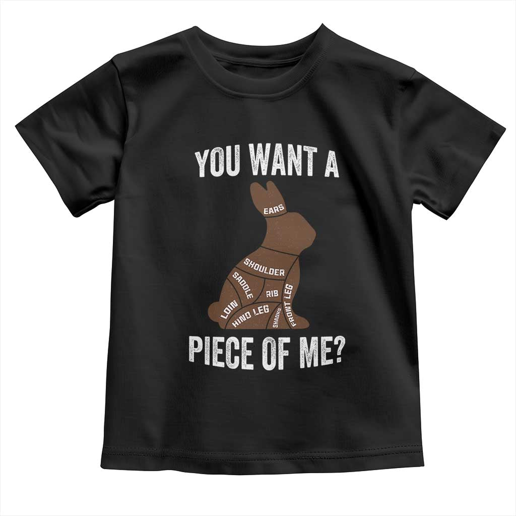 Funny You Want A Piece Of Me Toddler T Shirt Chocolate Easter Bunny