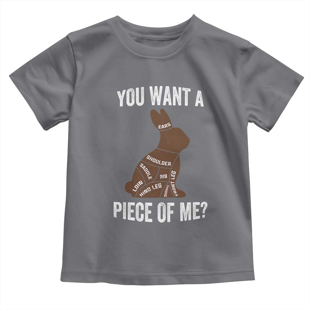 Funny You Want A Piece Of Me Toddler T Shirt Chocolate Easter Bunny