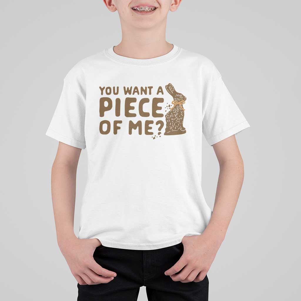 Funny Easter Day Chocolate Bunny T Shirt For Kid You Want A Piece Of Me