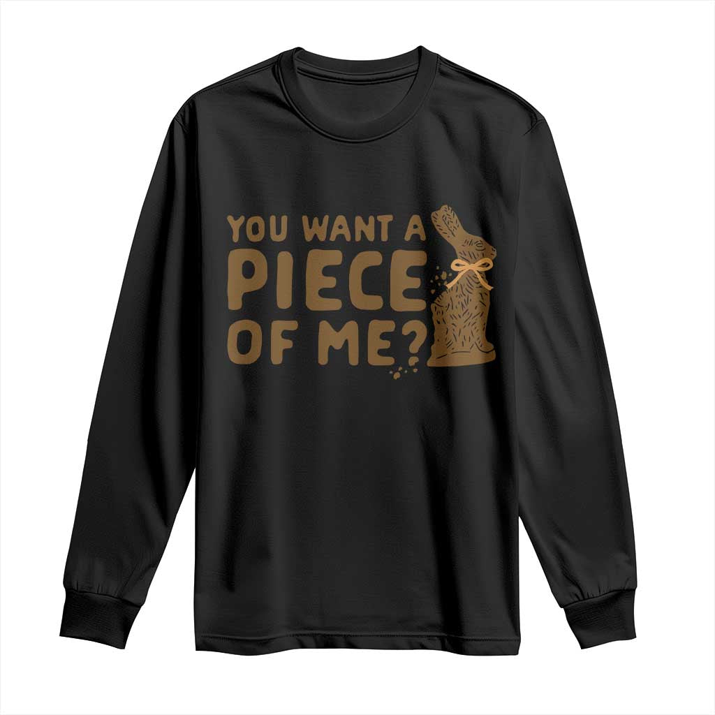 Funny Easter Day Chocolate Bunny Long Sleeve Shirt You Want A Piece Of Me