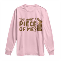 Funny Easter Day Chocolate Bunny Long Sleeve Shirt You Want A Piece Of Me