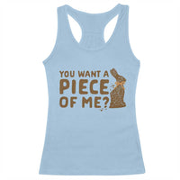 Funny Easter Day Chocolate Bunny Racerback Tank Top You Want A Piece Of Me