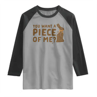 Funny Easter Day Chocolate Bunny Raglan Shirt You Want A Piece Of Me