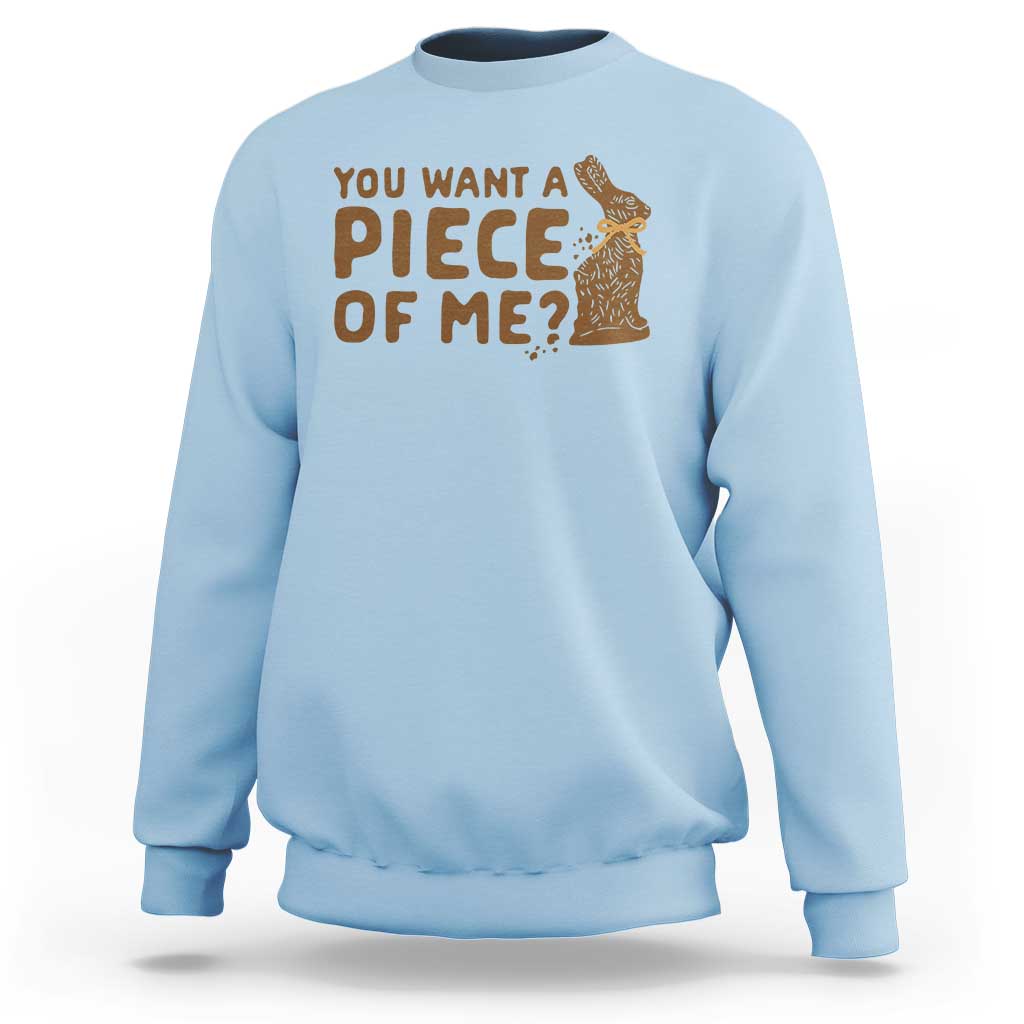 Funny Easter Day Chocolate Bunny Sweatshirt You Want A Piece Of Me