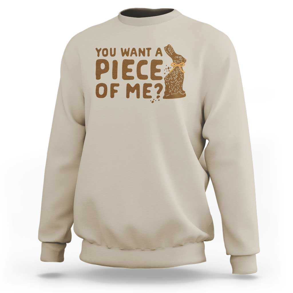 Funny Easter Day Chocolate Bunny Sweatshirt You Want A Piece Of Me