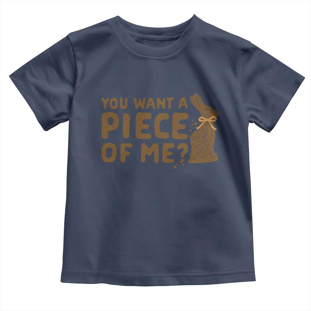 Funny Easter Day Chocolate Bunny Toddler T Shirt You Want A Piece Of Me