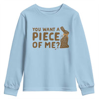 Funny Easter Day Chocolate Bunny Youth Sweatshirt You Want A Piece Of Me