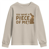Funny Easter Day Chocolate Bunny Youth Sweatshirt You Want A Piece Of Me