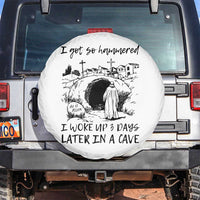 Funny I Got So Hammered I Woke Up 3 Days Later In A Cave Spare Tire Cover Christian Easter Day Religious