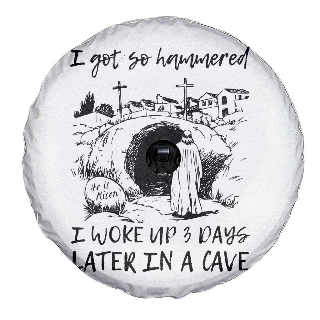 Funny I Got So Hammered I Woke Up 3 Days Later In A Cave Spare Tire Cover Christian Easter Day Religious