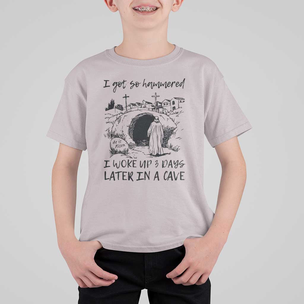 Funny I Got So Hammered I Woke Up 3 Days Later In A Cave T Shirt For Kid Christian Easter Day Religious