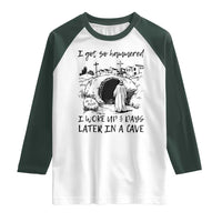 Funny I Got So Hammered I Woke Up 3 Days Later In A Cave Raglan Shirt Christian Easter Day Religious