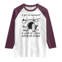 Funny I Got So Hammered I Woke Up 3 Days Later In A Cave Raglan Shirt Christian Easter Day Religious