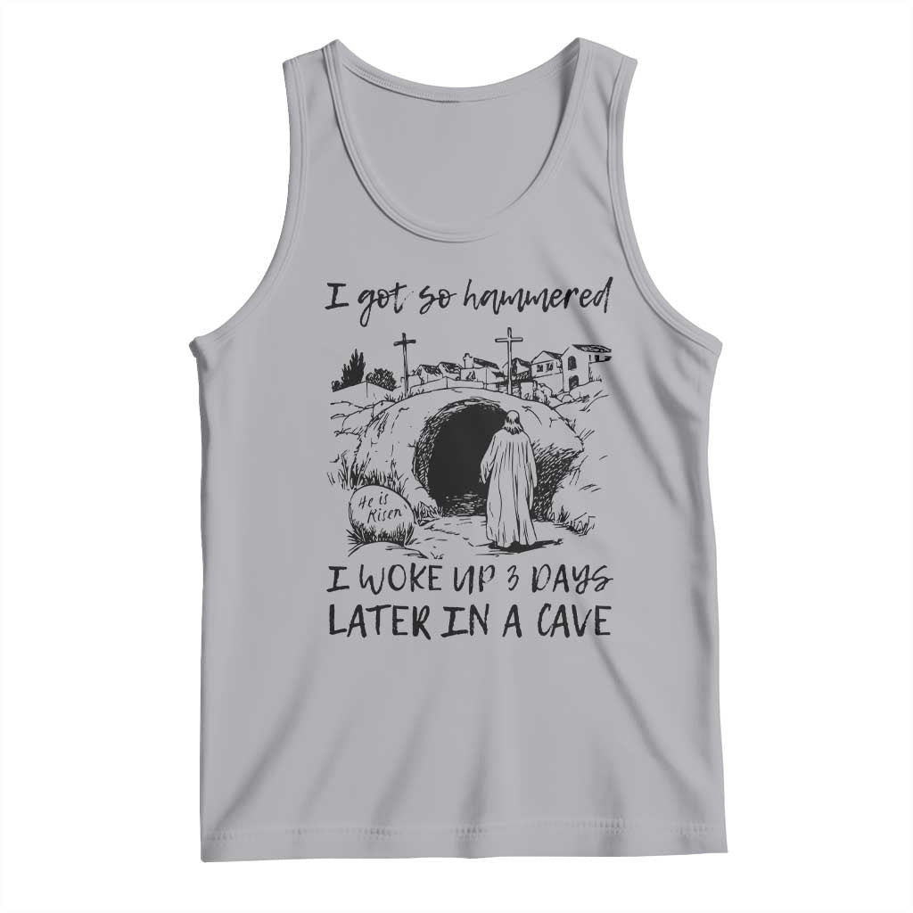 Funny I Got So Hammered I Woke Up 3 Days Later In A Cave Tank Top Christian Easter Day Religious