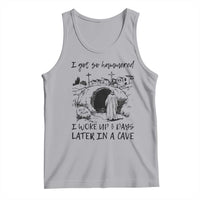 Funny I Got So Hammered I Woke Up 3 Days Later In A Cave Tank Top Christian Easter Day Religious