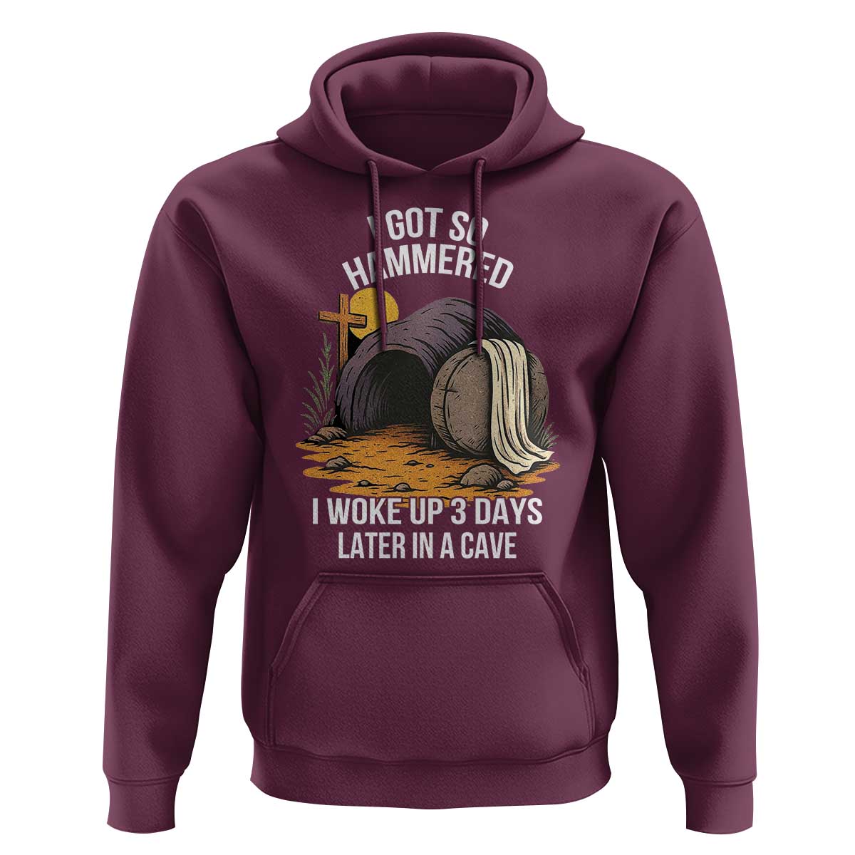 Christian Easter Day Religious Stone Hoodie I Got So Hammered I Woke Up 3 Days Later In A Cave