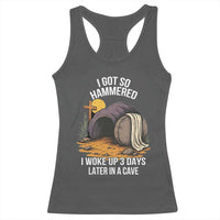 Christian Easter Day Religious Stone Racerback Tank Top I Got So Hammered I Woke Up 3 Days Later In A Cave
