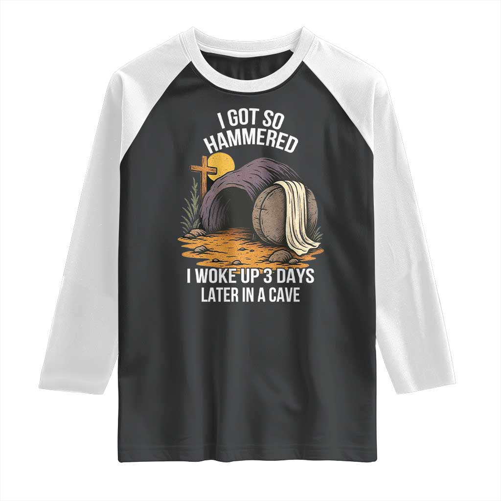 Christian Easter Day Religious Stone Raglan Shirt I Got So Hammered I Woke Up 3 Days Later In A Cave
