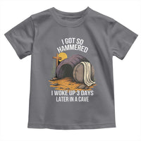 Christian Easter Day Religious Stone Toddler T Shirt I Got So Hammered I Woke Up 3 Days Later In A Cave