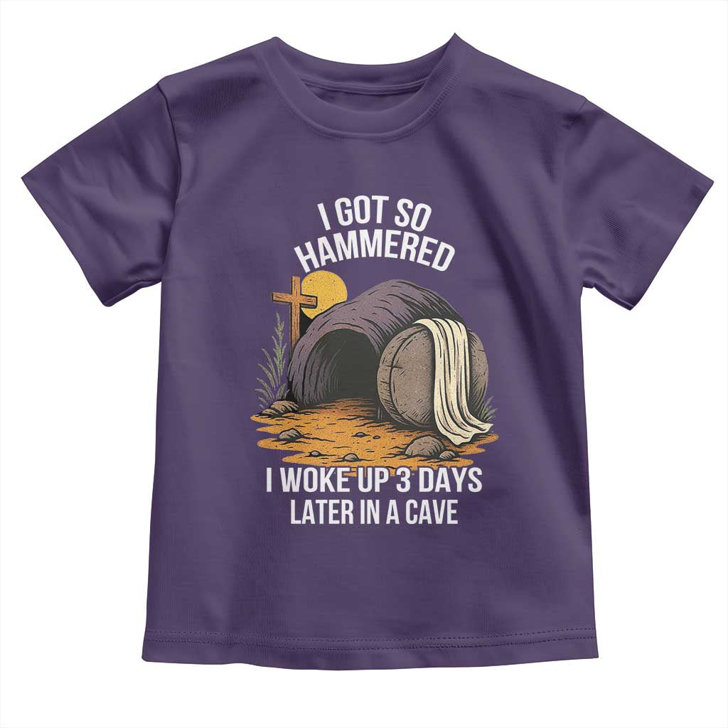 Christian Easter Day Religious Stone Toddler T Shirt I Got So Hammered I Woke Up 3 Days Later In A Cave